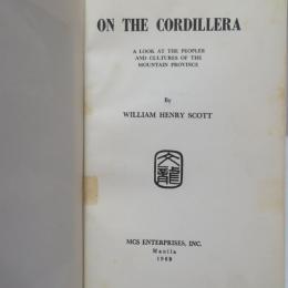 ON THE CORDILLERA　　A LOOK AT THE PEOPLES AND CULTURES OF THE MOUNTAIN PROVINCE