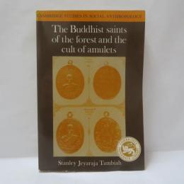 The Buddhist Saints of the Forest and the Cult of Amulets
