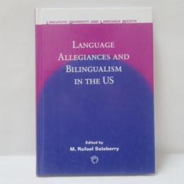 Language Allegiances and Bilingualism in the US