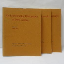 An Ethnographic Bibliography of New Guinea　　Volume 1・2・3　　【3冊】