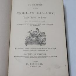 Outlines of the world's history,with special relation to the history of civilization and the progress of mankind