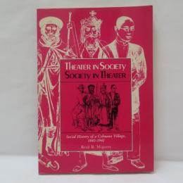 Theater in Society, Society in Theater: Social History of a Cebuano Village, 1840-1940