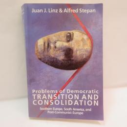 Problems of Democratic Transition and Consolidation: Southern Europe, South America, and Post-Communist Europe