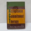 A Practical Guide to Acceptance and Commitment Therapy