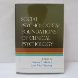 Social Psychological Foundations of Clinical Psychology