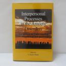  Interpersonal Processes in the Anxiety Disorders: Implications for Understanding Psychopathology and Treatment