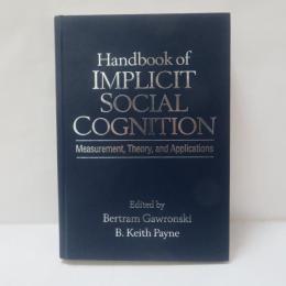 Handbook of Implicit Social Cognition: Measurement, Theory, and Applications (English Edition)