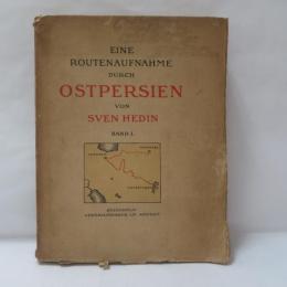 Eine Routenaufnahme durch Ostpersien　Band I.