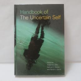 Handbook of the Uncertain Self