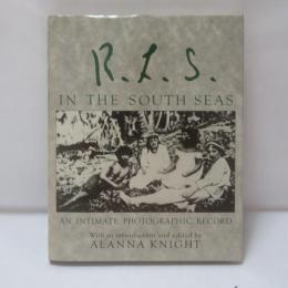 R. L. S. in the South Seas: An Intimate Photographic Record