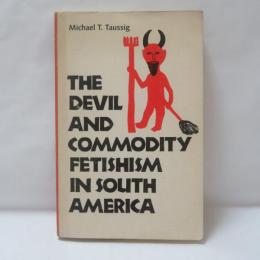 The Devil and Commodity Fetishism in South America