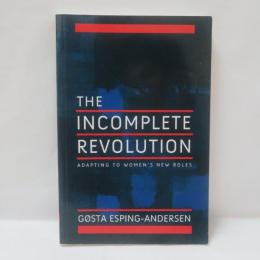 The Incomplete Revolution: Adapting Welfare States to Women's New Roles
