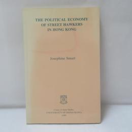 The　Political Economy of Street Hawkers in Hong Kong