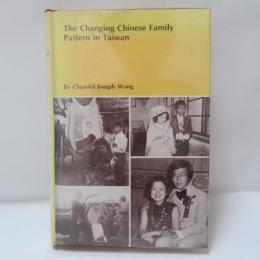 The Changing Chinese Family Pattern in Taiwan