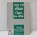 Language, Society and Education in Singapore: Issues and Trends