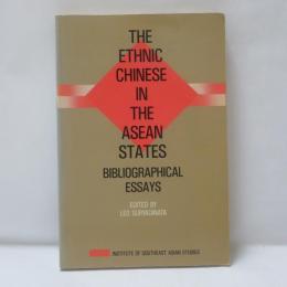 The Ethnic Chinese in the ASEAN States: Bibliographical Essays