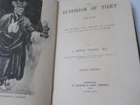 The Buddhism of Tibet or Lamaism with Its Mystic Cults, Symbolism and Mythology, and Its Relation to Indian Buddhism