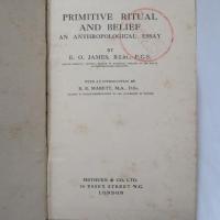  PRIMITIVE RITUAL AND BELIEF, AN ANTHROPOLOGICAL ESSAY