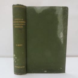 Aspects of Mahayana Buddhism and its Relation to Hinayana. Calcutta Oriental Series No. 23