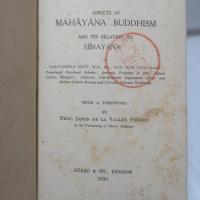 Aspects of Mahayana Buddhism and its Relation to Hinayana. Calcutta Oriental Series No. 23