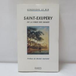 Saint-Exupéry ou la force des images