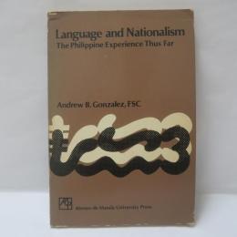 Language and Nationalism
The Philippine Experience Thus Far