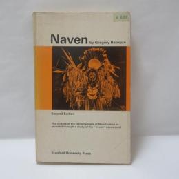 Naven : a survey of the problems suggested by a composite picture of the culture of a New Guinea tribe drawn from three points of view