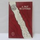 A Past Recovered: Essays on Philippine History and Historiography