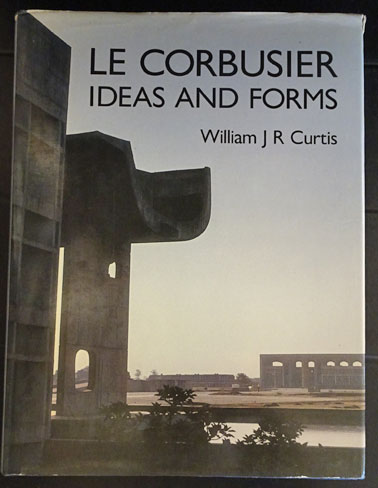 最高級のスーパー FORMS AND IDEAS CORBUSIER LE (William Curtis J.R. アート・デザイン・音楽