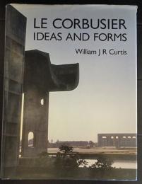 LE CORBUSIER　IDEAS AND FORMS 