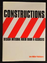 Constructions: Design Integral Ruedi Baur & Associates