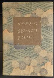 Sword and blossom 　　poems from the Japanese
