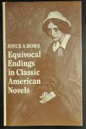 Equivocal Endings in Classic American Novels