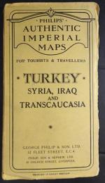 Turkey, Syria  Iraq　and Transcaucasia　Philips Authentic Imperial Maps for Tourists and Travellers  (トルコ、シリア、イラク（メソポタミア）と南コーカサス)【戦前地図】