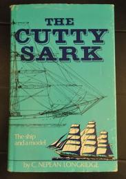 The Cutty Sark : The Ship and a Model　【(仮)船と模型】