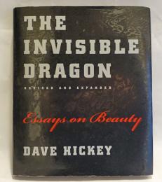 The invisible dragon : essays on beauty