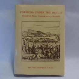 Formosa Under the Dutch: Described from Contemporary Records