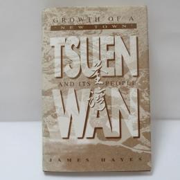 Tsuen Wan: Growth of a 'New Town' and Its People