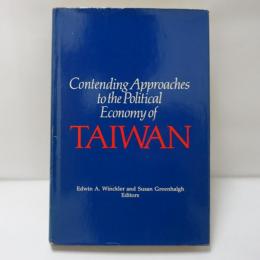 contending approaches to the political economy of taiwan