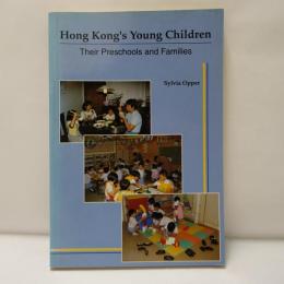 Hong Kong's Young Children: Their Early Development and Learning
