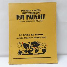  Louys, Pierre, Les Aventures du Roi Pausole. 28 bois originaux de Foujita. 