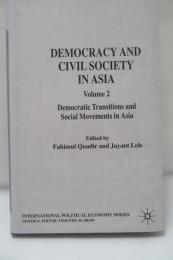 Democracy and Civil Society in Asia: Volume 2: Democratic Transitions and Social Movements in Asia
