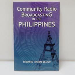 Community Radio 
BROADCASTING IN THE PHILIPPINES 