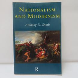 NATIONALISM AND MODERNISM 　Anthony D. Smith 