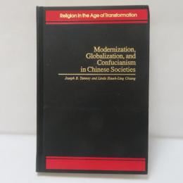 Modernization, Globalization, and Confucianism in Chinese Societies