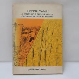 Upper camp : a study of a Chinese mixed-cropping village in Taiwan 