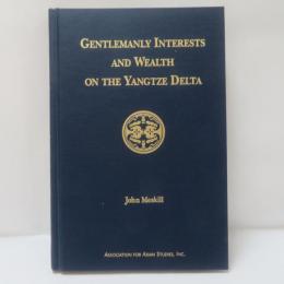 Gentlemanly Interests and Wealth on the Yangtze Delta