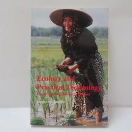 Ecology and Practical Technology. Peasant Farming Systems in Thailand 