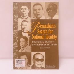 Peranakan's Search For National Identity: Biographical Studies Of Seven Indonesian Chinese