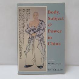 Body, Subject, and Power in China 